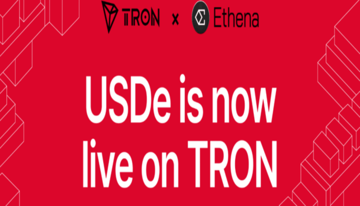 Ethena Expands Digital Dollar Access by Launching USDe and sUSDe on TRON Network