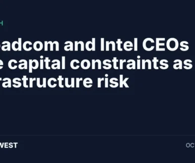Broadcom and Intel CEOs cite capital constraints as AI infrastructure risk