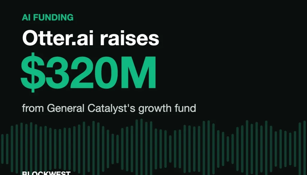 Otter.ai raises $320 million from General Catalyst growth fund